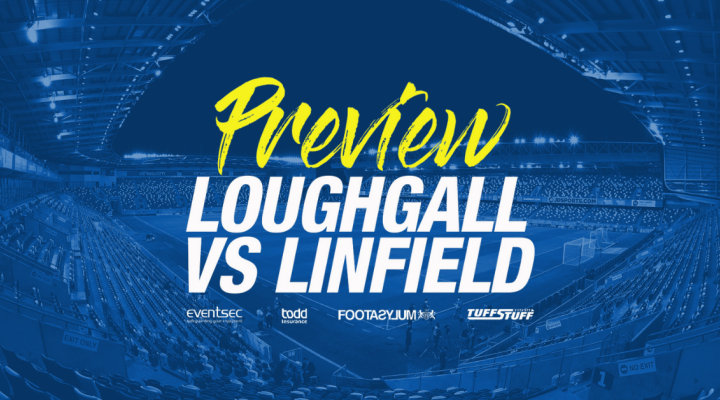 Loughgall v Linfield Preview