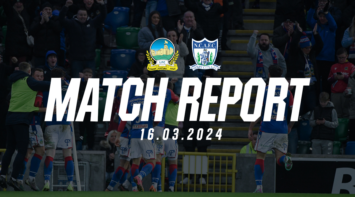 Linfield 6-0 Newry City Match Report – 16/03/2024