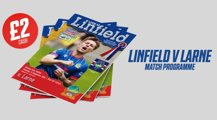 Linfield vs Larne Match Programme