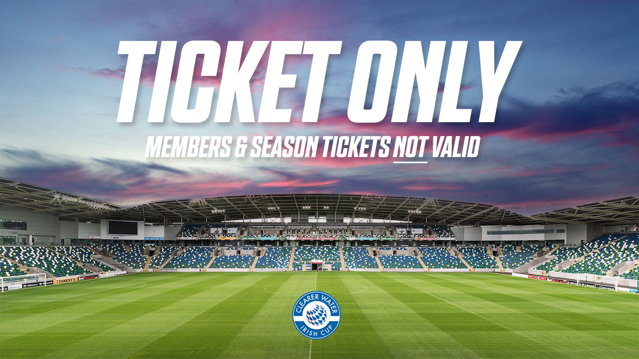 Reminder of Irish Cup Ticketing