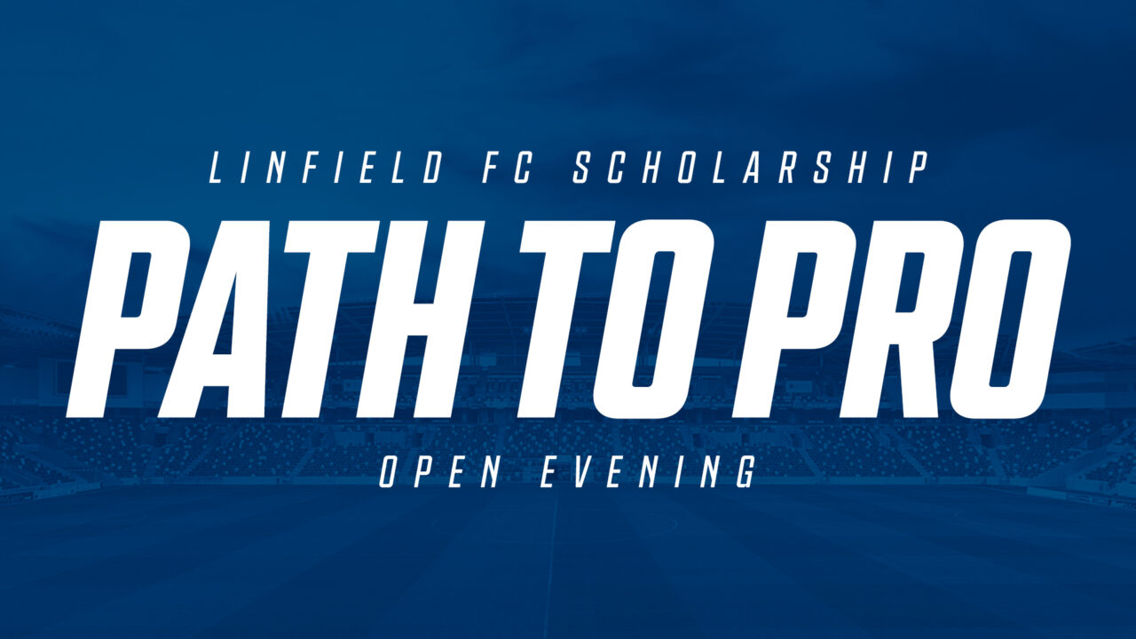 Linfield FC Scholarship Open Night