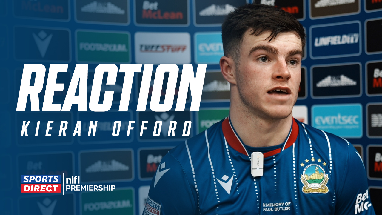 Kieran Offord’s Reaction vs Larne 11/02/25