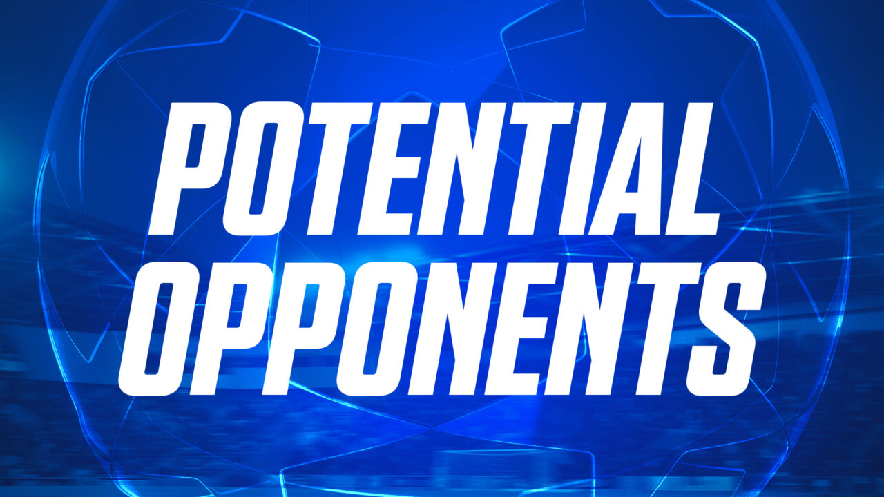 Potential Opponents Confirmed for Champions League