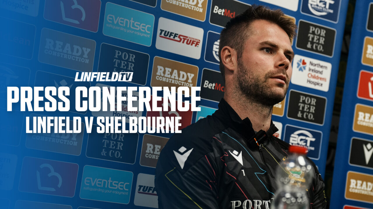 Press Conference | Linfield v Shelbourne