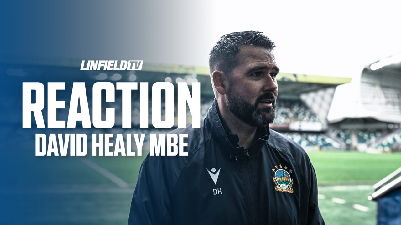 REACTION | David Healy | Linfield 2-1 Ballymena Utd