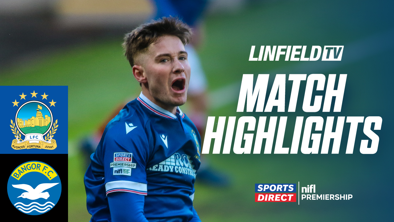 Match Highlights: Linfield 6 – 1 Bangor