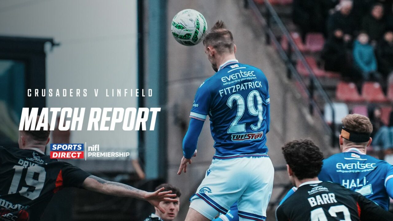 Crusaders 0-1 Linfield – 24/01/2026 – Match Report