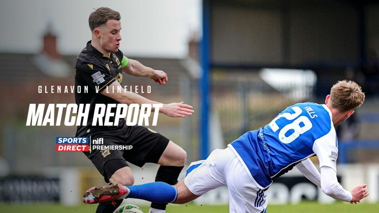 Glenavon 0-3 Linfield – 14/02/2026 – Match Report