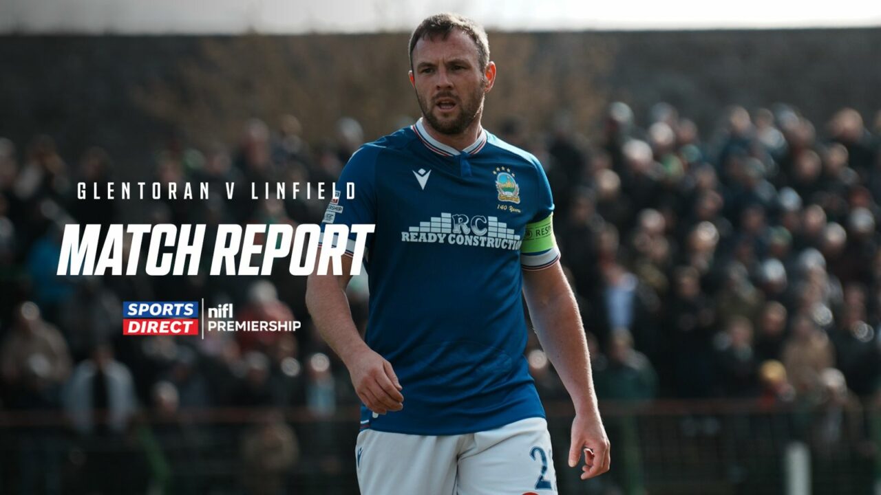 Glentoran 1-1 Linfield – 28/03/2026 – Match Report