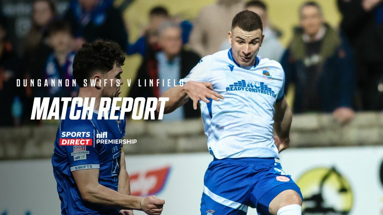 Dungannon Swifts 1-3 Linfield – 07/04/2026 – Match Report